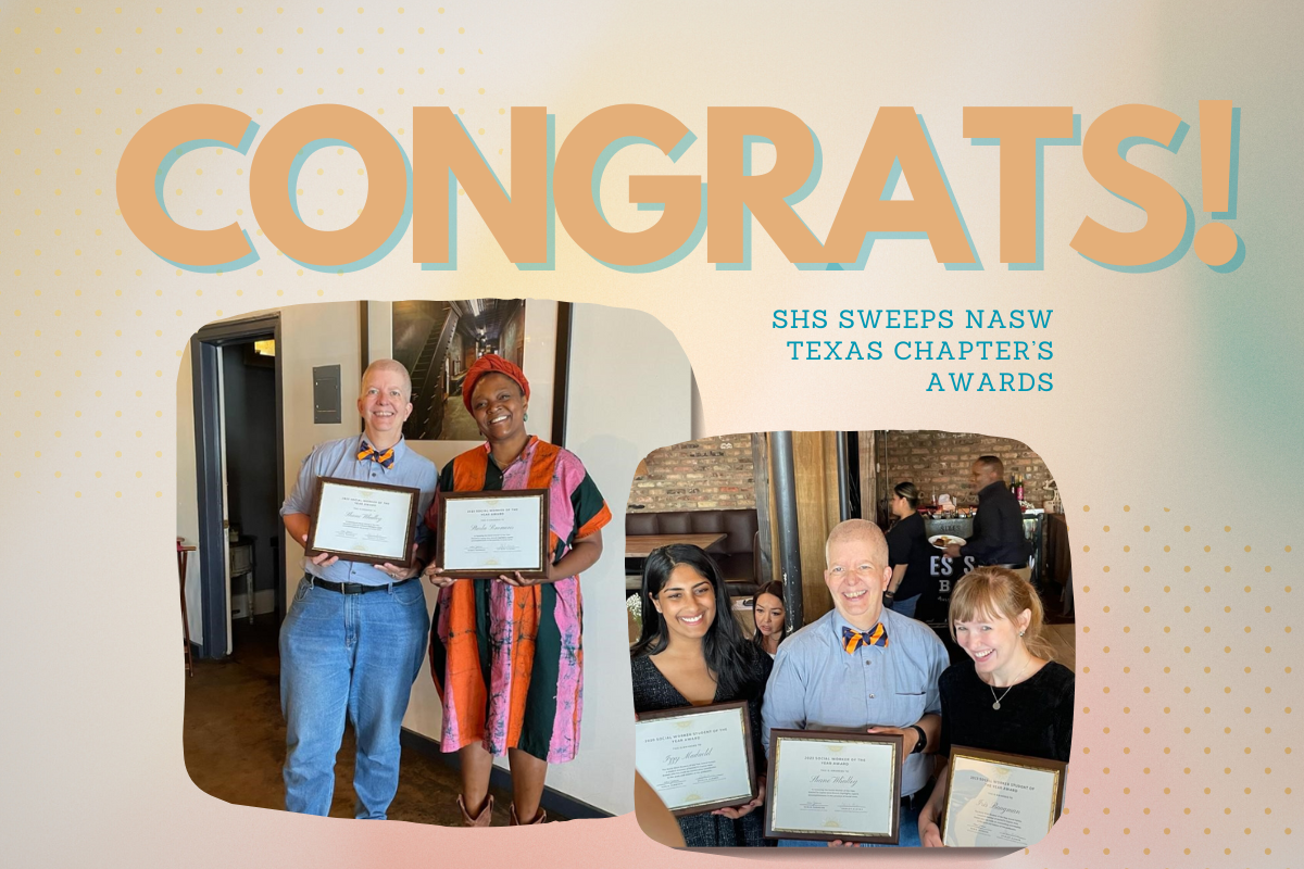 SHS Sweeps NASW Texas Chapter’s Awards Steve Hicks School of Social Work